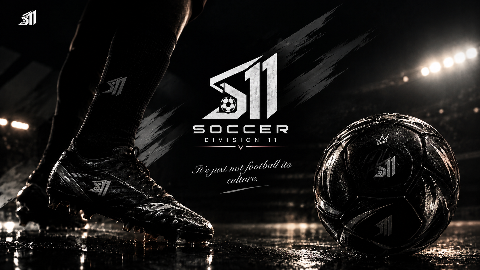 S11 Soccer Division 11 — It's just not football, it's culture